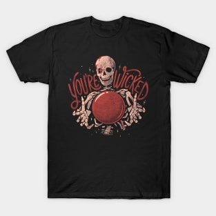 You're Wicked - Cool Goth Skeleton Halloween Gift T-Shirt